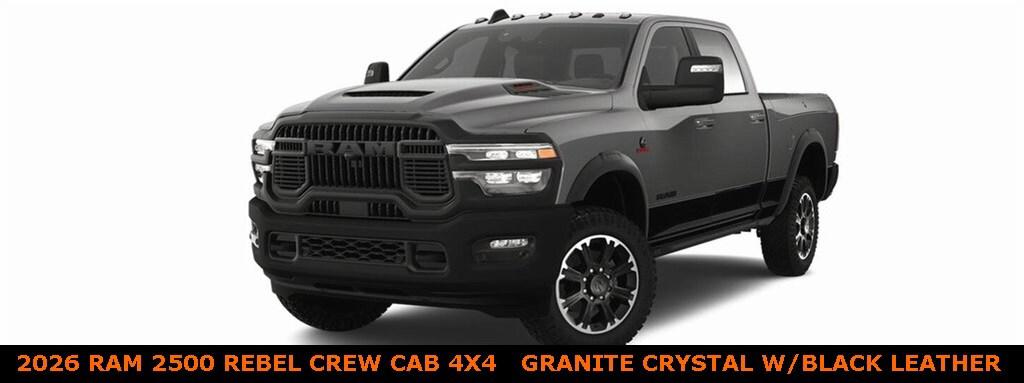 2026 RAM Ram 2500 RAM 2500 REBEL CREW CAB 4X4 64 BOX 2026 RAM Ram 2500 RAM 2500 REBEL CREW CAB 4X4 64 BOX